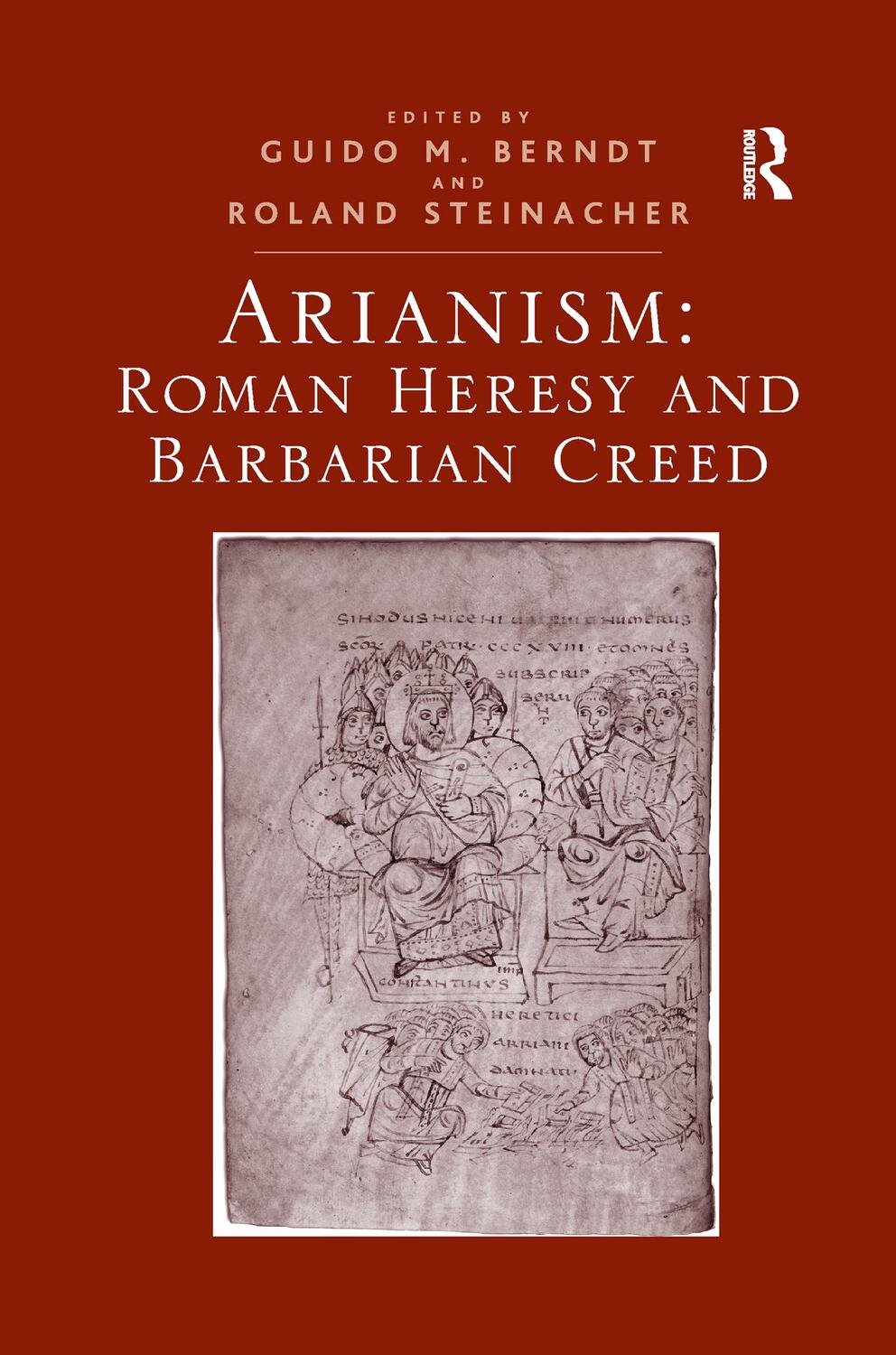 Cover: 9780367600266 | Arianism | Roman Heresy and Barbarian Creed | Guido M Berndt | Buch