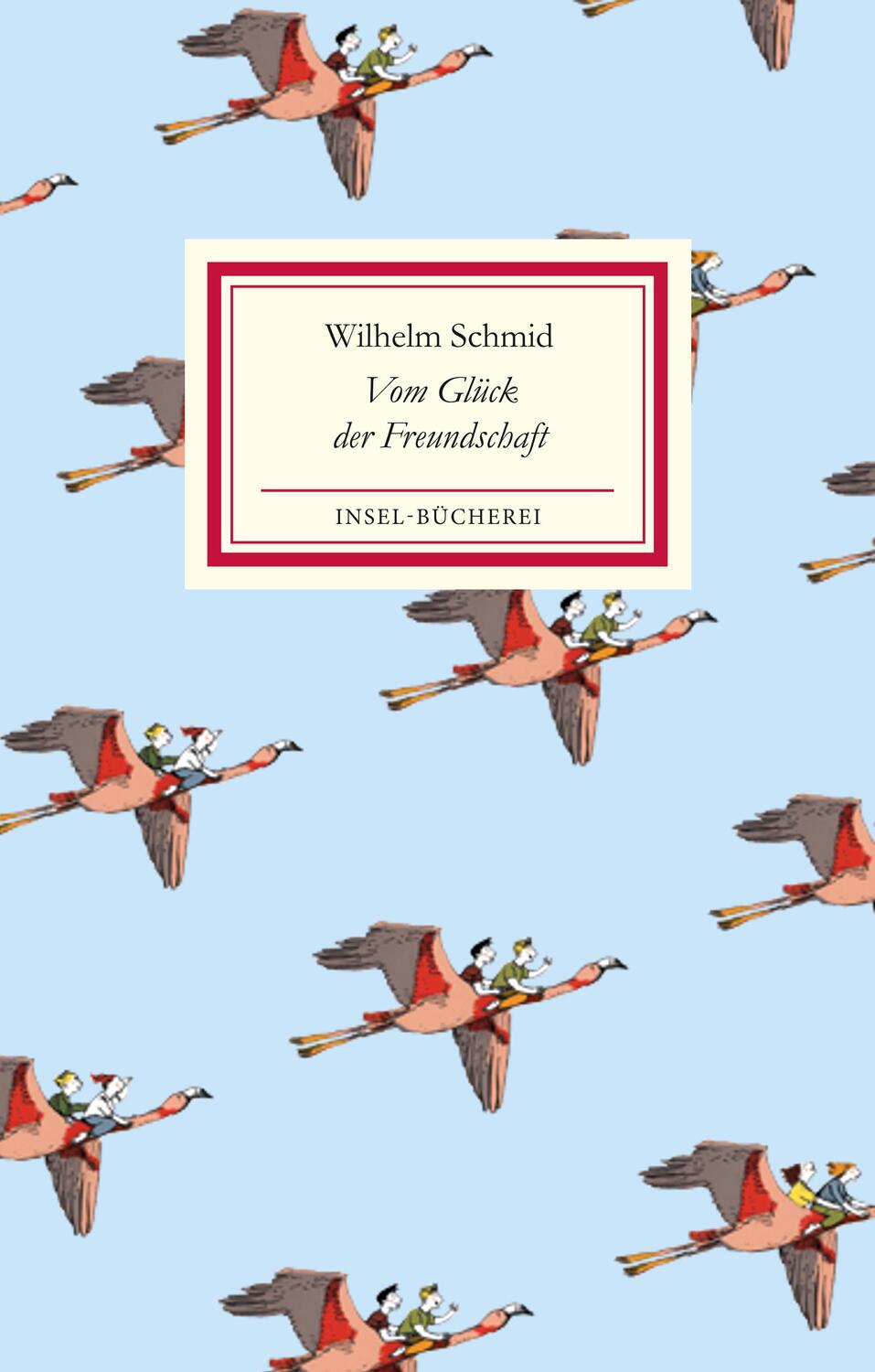 Cover: 9783458205050 | Vom Glück der Freundschaft | Wilhelm Schmid | Buch | Insel-Bücherei