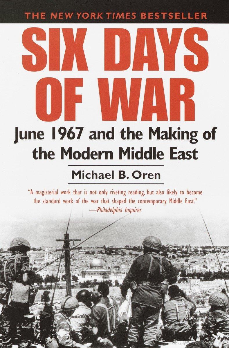 Cover: 9780345461926 | Six Days of War | June 1967 and the Making of the Modern Middle East