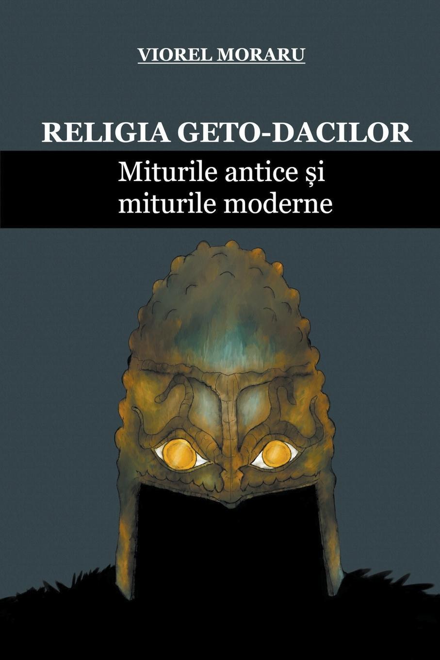 Cover: 9798201717056 | Religia Geto-Dacilor | Miturile Antice ¿i Miturile Moderne | Moraru