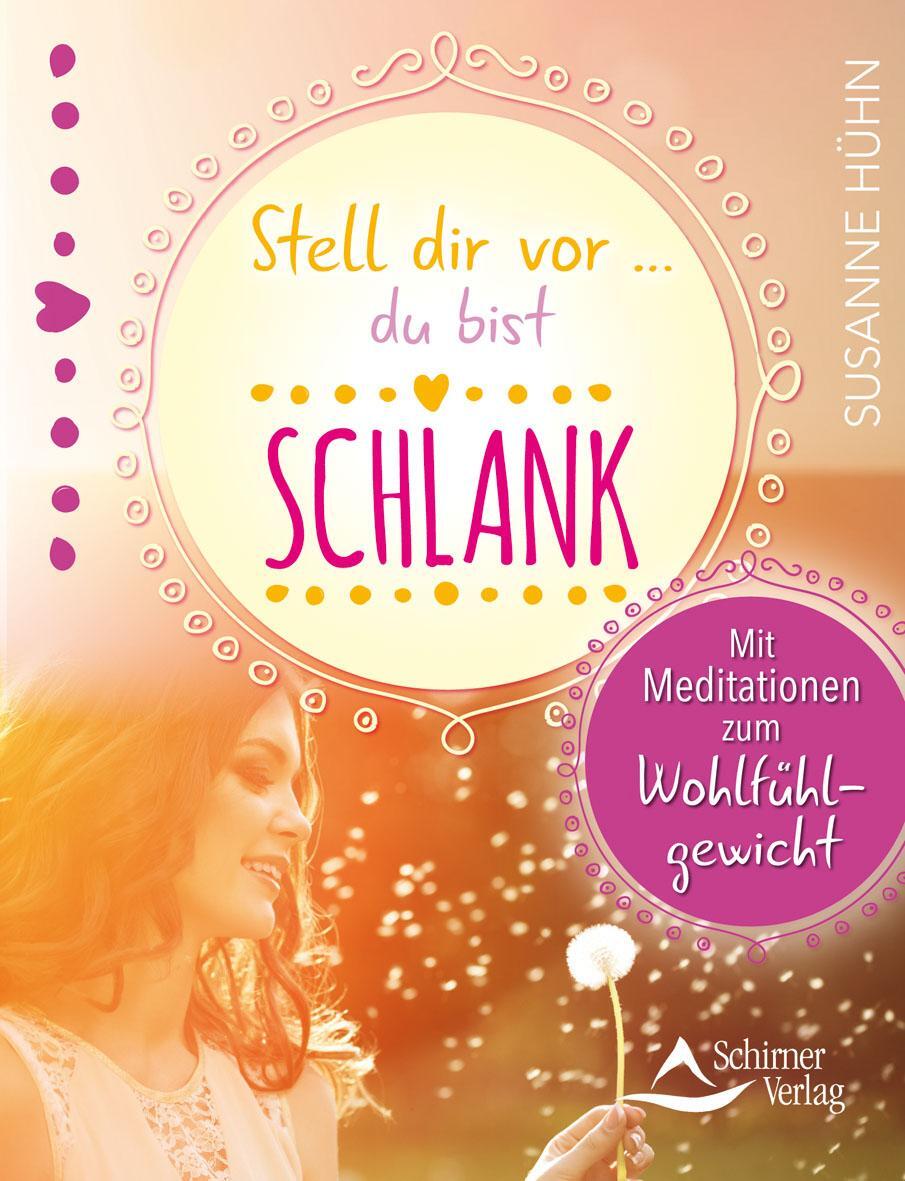 Cover: 9783843412254 | Stell dir vor ... du bist schlank | Susanne Hühn | Taschenbuch | 2016