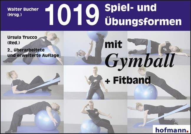 Cover: 9783778021927 | 1019 Spiel- und Übungsformen mit Gymball + Fitband | Walter Bucher