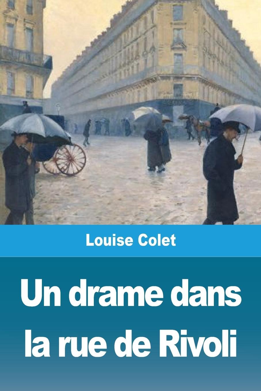 Cover: 9783967875843 | Un drame dans la rue de Rivoli | Louise Colet | Taschenbuch | 2020