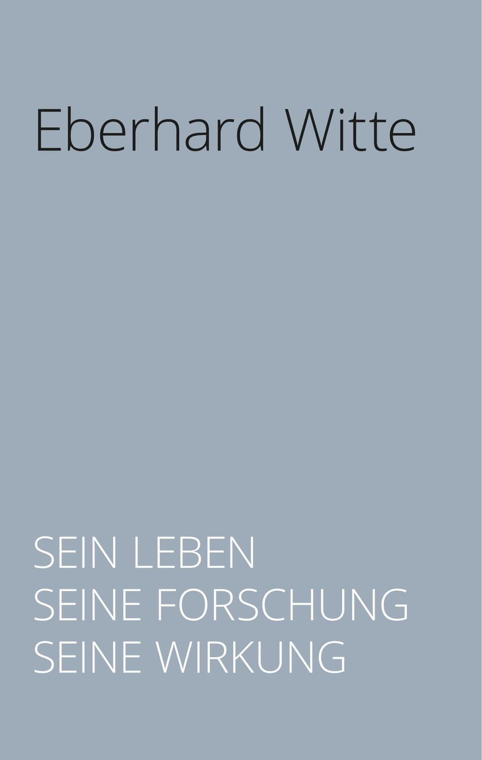 Cover: 9783744853156 | Eberhard Witte | Sein Leben. Seine Forschung. Seine Wirkung | Buch