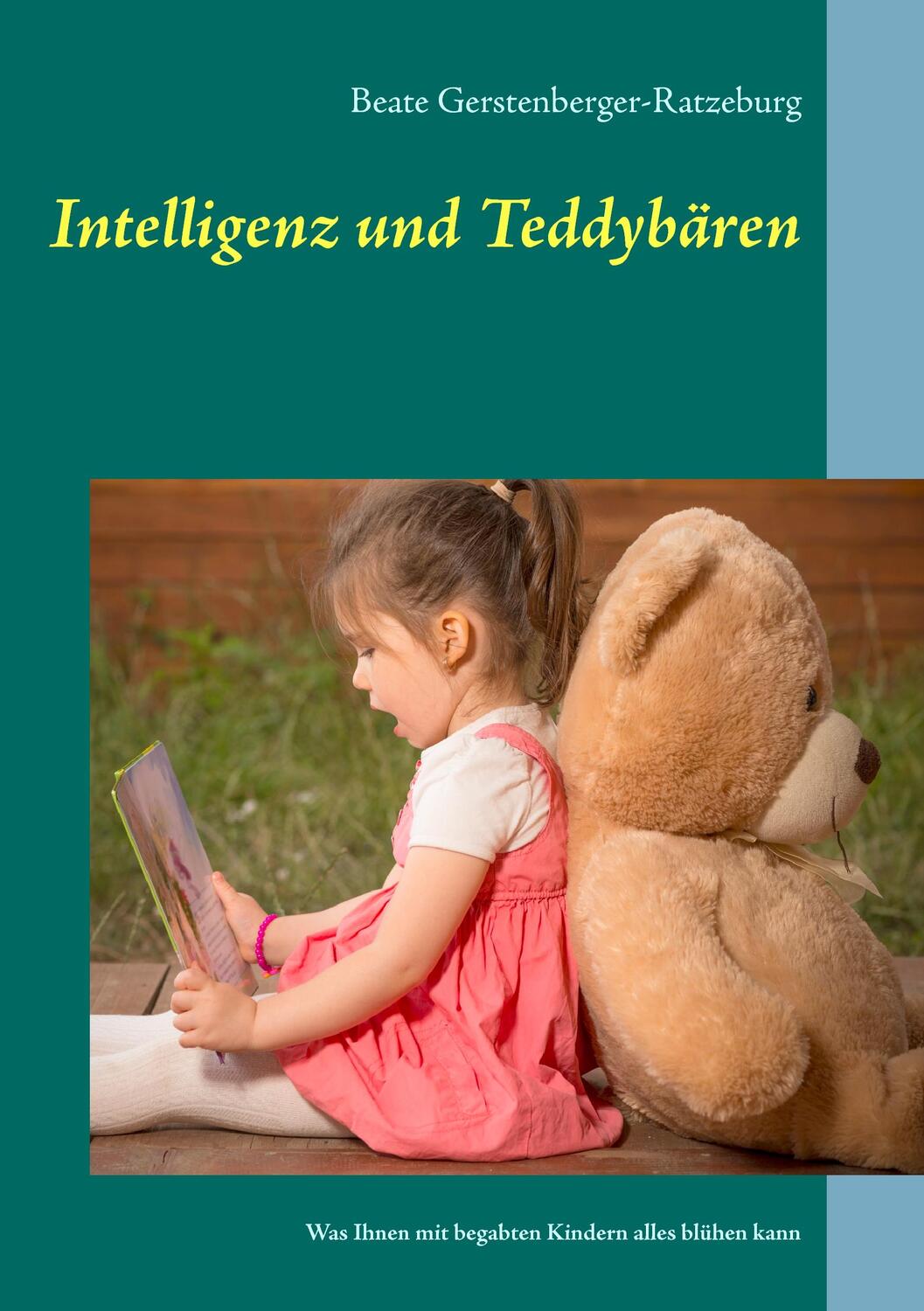 Cover: 9783741208645 | Intelligenz und Teddybären | Beate Gerstenberger-Ratzeburg | Buch