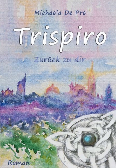 Cover: 9783990707517 | Trispiro | Zurück zu dir | Michaela De Pre | Taschenbuch | 300 S.
