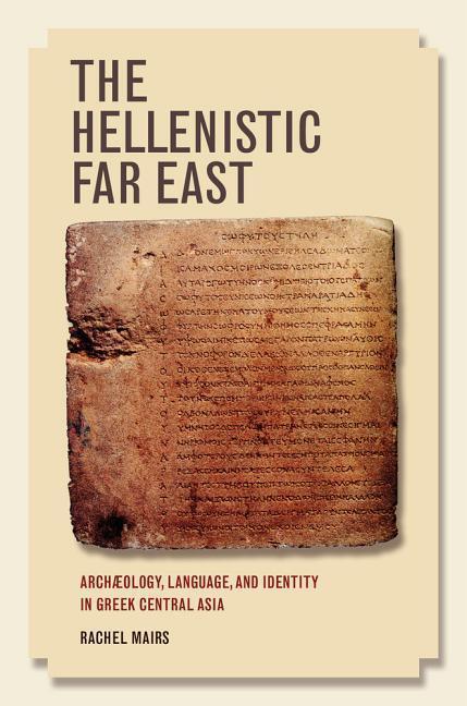 Cover: 9780520292468 | The Hellenistic Far East | Rachel Mairs | Taschenbuch | Englisch