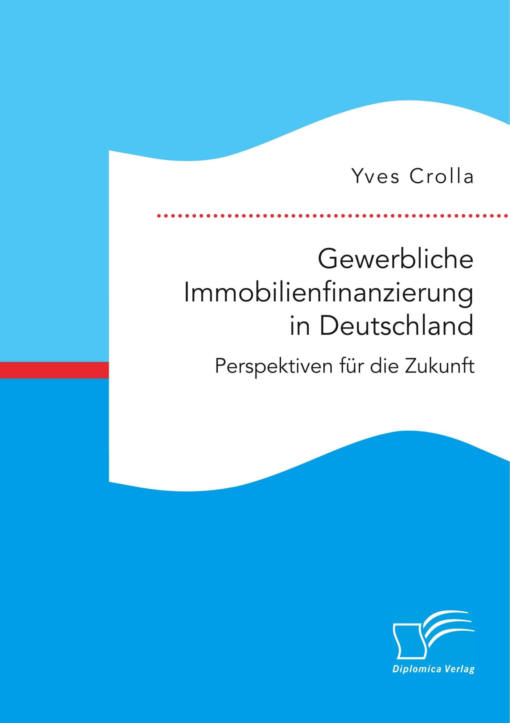 Cover: 9783961466078 | Gewerbliche Immobilienfinanzierung in Deutschland. Perspektiven für...