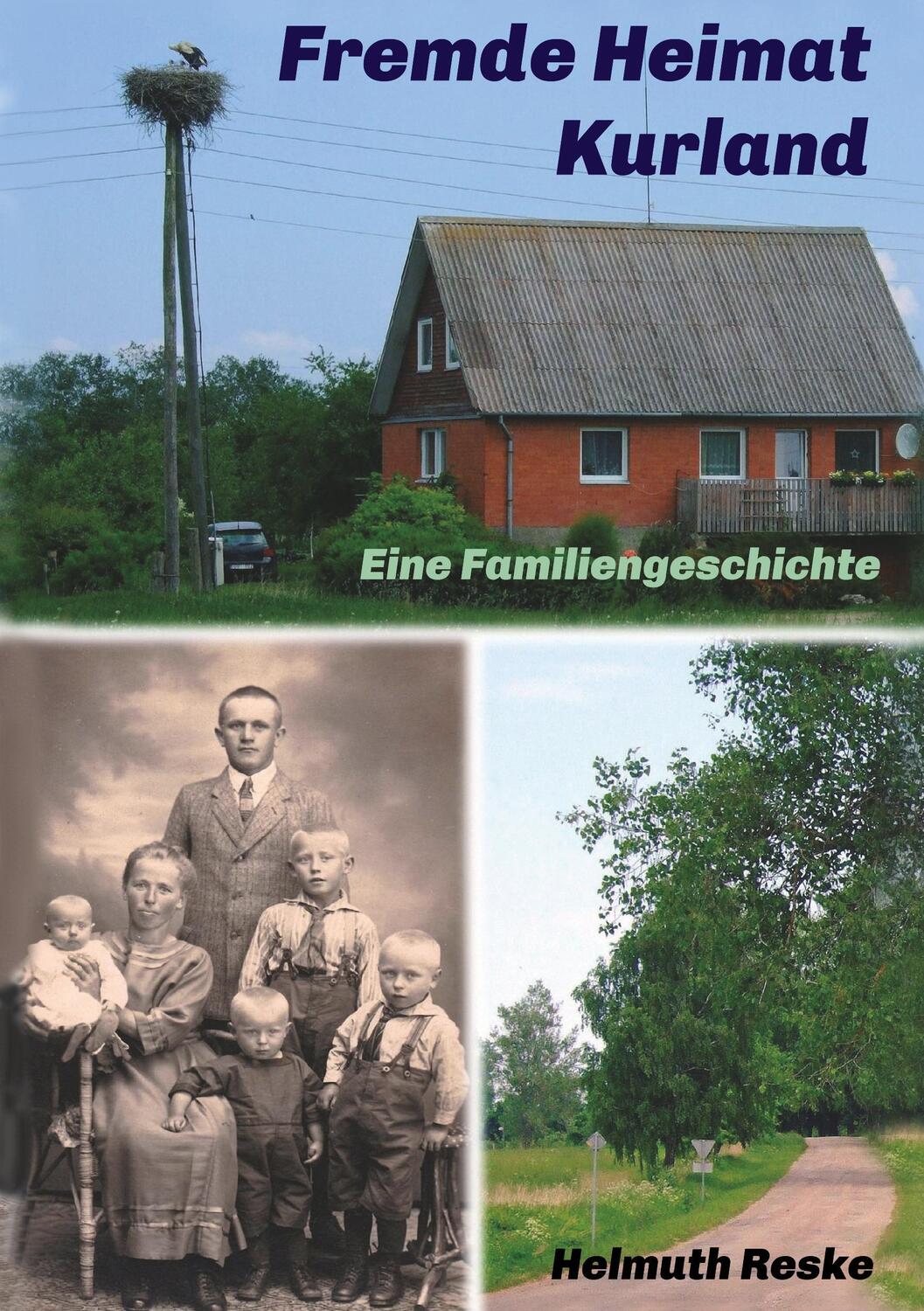 Cover: 9783743923904 | Fremde Heimat Kurland | Eine Familiengeschichte | Helmuth Reske | Buch