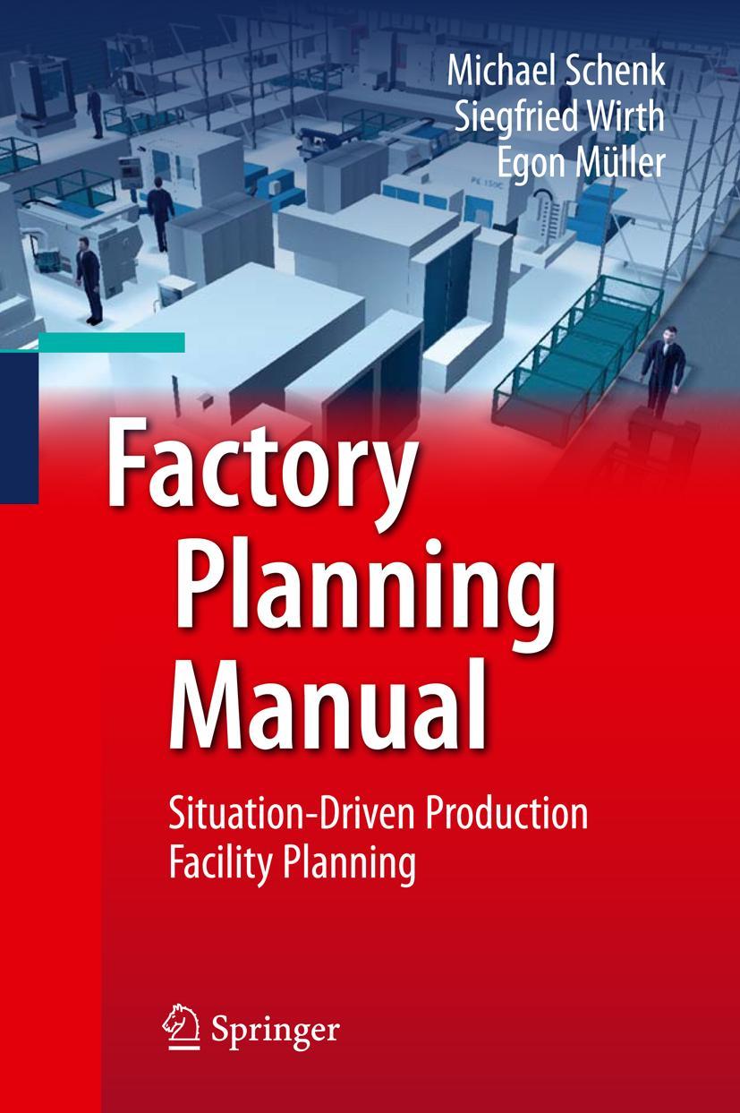 Cover: 9783642036347 | Factory Planning Manual | Michael Schenk (u. a.) | Buch | xii | 2009