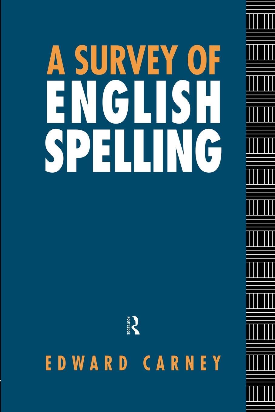 Cover: 9781138006683 | A Survey of English Spelling | Edward Carney | Taschenbuch | Paperback