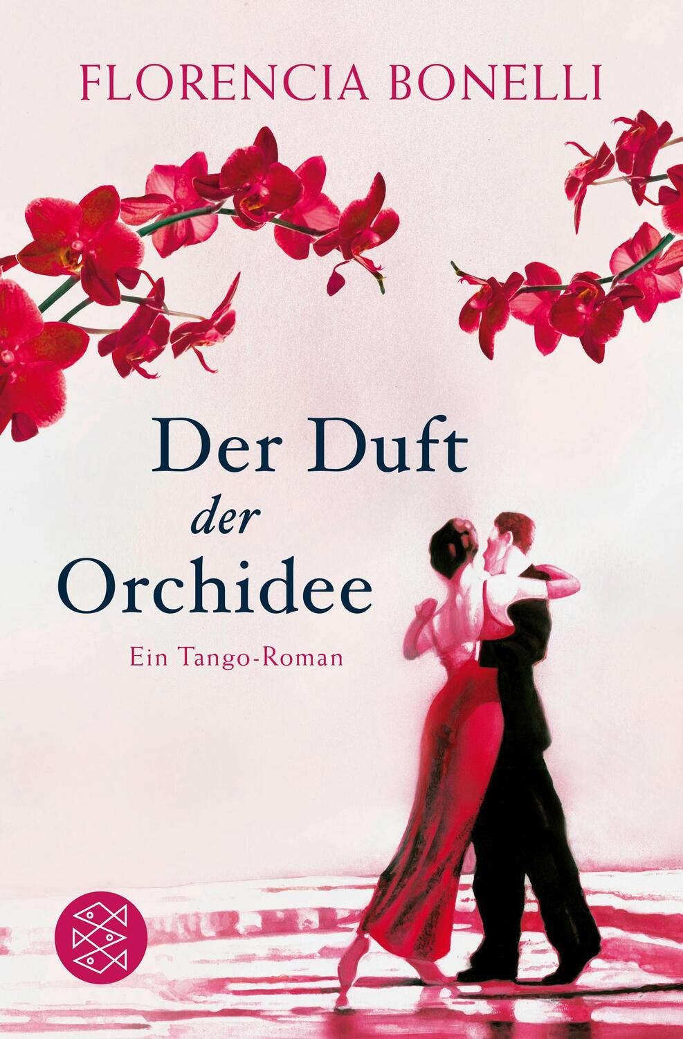 Cover: 9783596194537 | Der Duft der Orchidee | Ein Tango-Roman | Florencia Bonelli | Buch