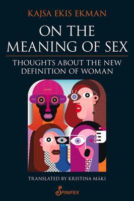 Cover: 9781925950663 | On the Meaning of Sex: Thoughts about the New Definition of Woman