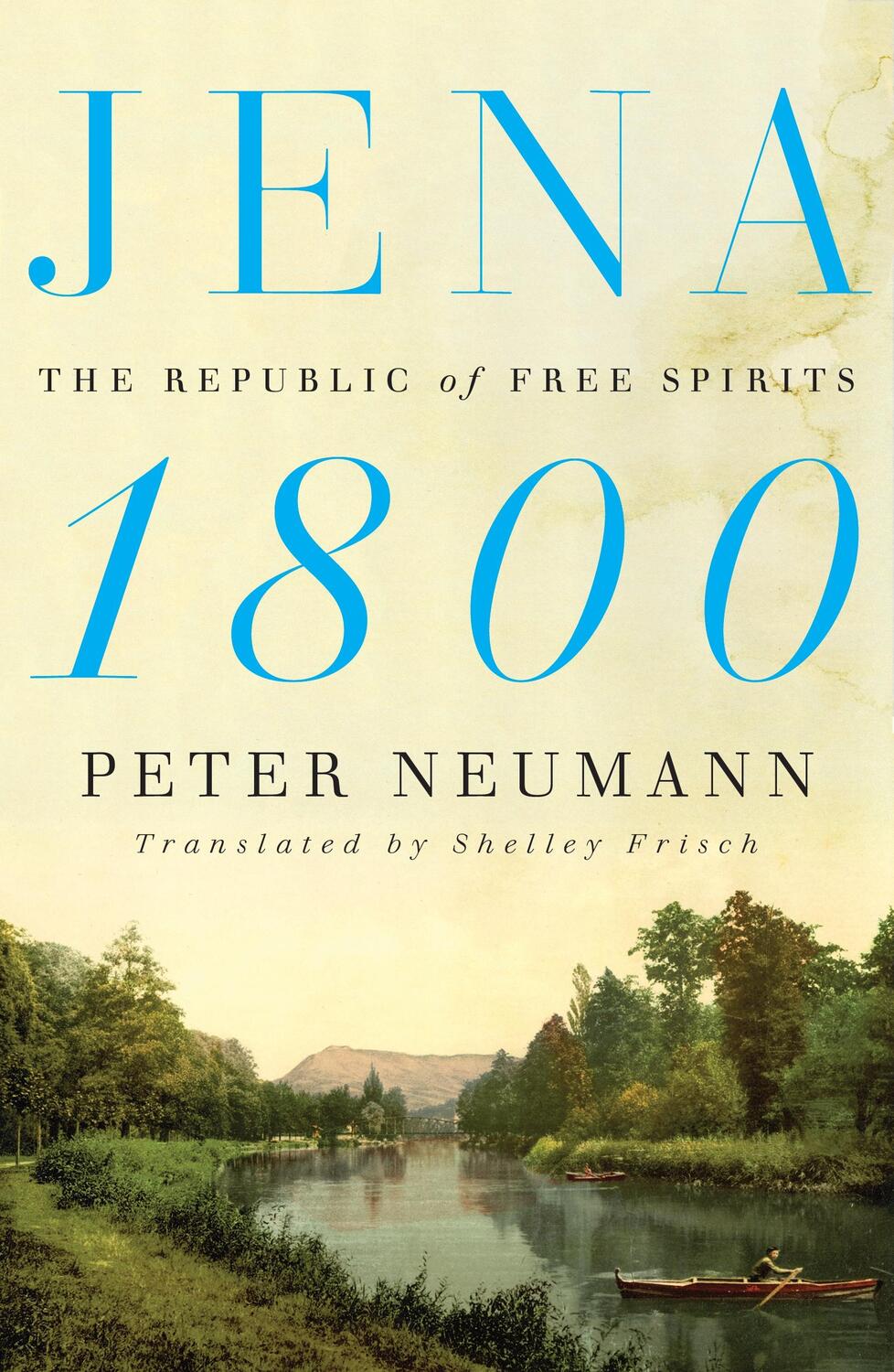 Cover: 9780374178697 | Jena 1800 | The Republic of Free Spirits | Peter Neumann | Buch | 2022