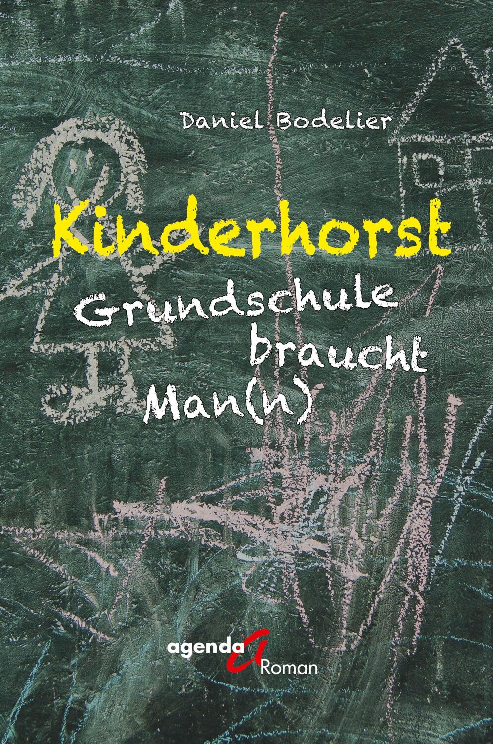 Cover: 9783896887962 | Kinderhorst | Grundschule braucht Man(n) | Bodelier Daniel | Buch