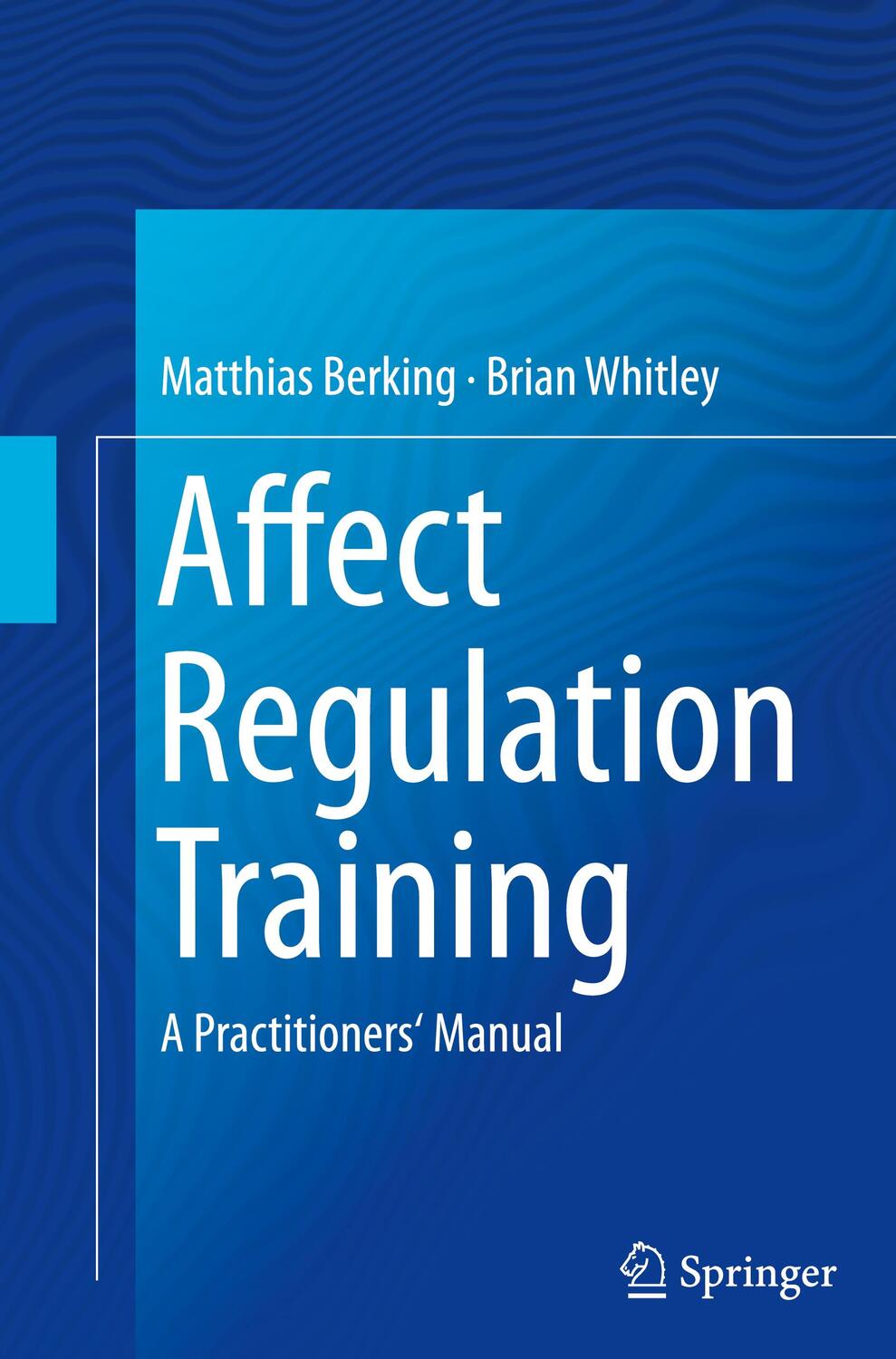 Cover: 9781493947454 | Affect Regulation Training | A Practitioners' Manual | Whitley (u. a.)