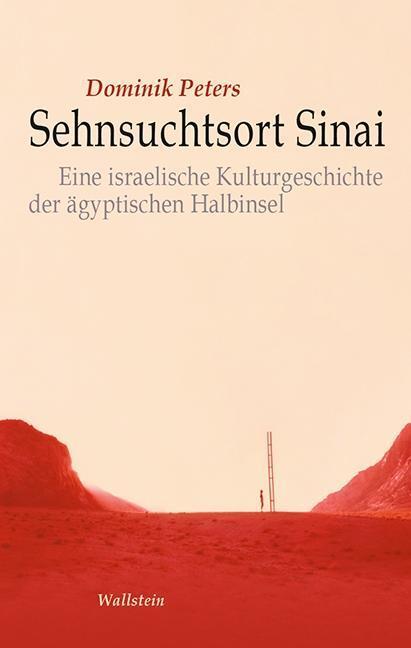Cover: 9783835333444 | Sehnsuchtsort Sinai | Dominik Peters | Buch | 368 S. | Deutsch | 2018