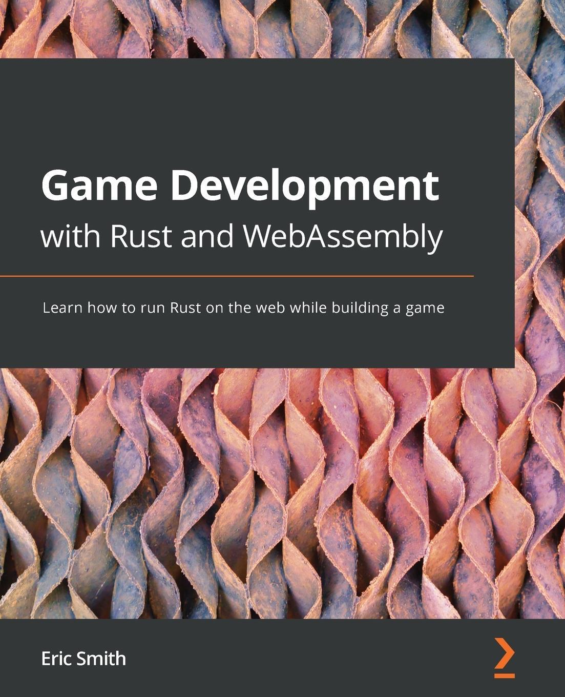 Cover: 9781801070973 | Game Development with Rust and WebAssembly | Eric Smith | Taschenbuch