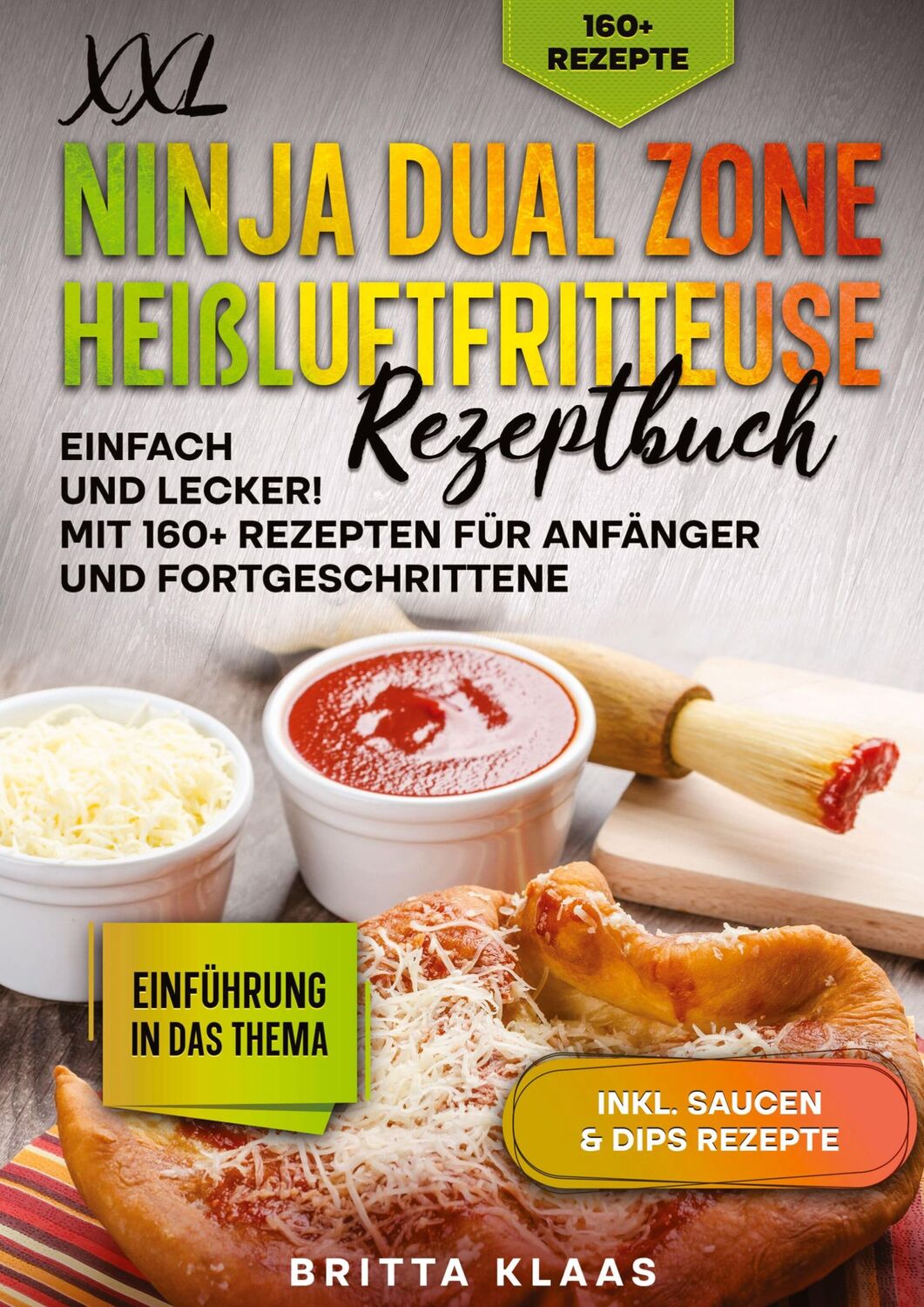 Cover: 9783384346049 | XXL Ninja Dual Zone Heißluftfritteuse Rezeptbuch | Britta Klaas | Buch