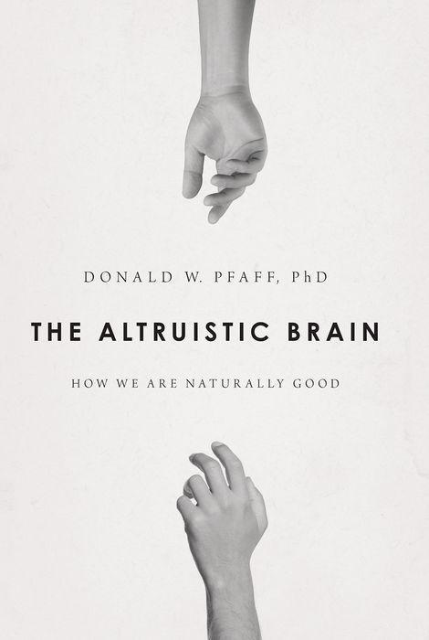 Cover: 9780199377466 | Altruistic Brain | How We Are Naturally Good | Donald W Pfaff | Buch