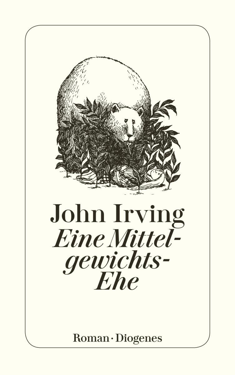 Cover: 9783257216059 | Eine Mittelgewichts - Ehe | John Irving | Taschenbuch | 288 S. | 1988
