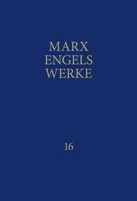 Cover: 9783320002169 | MEW / Marx-Engels-Werke Band 16 | September 1864 - Juli 1870
