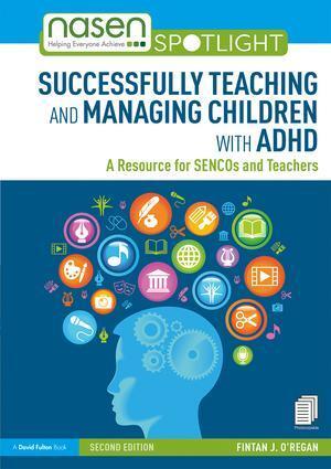 Cover: 9780367110109 | Successfully Teaching and Managing Children with ADHD | Fintan O'Regan