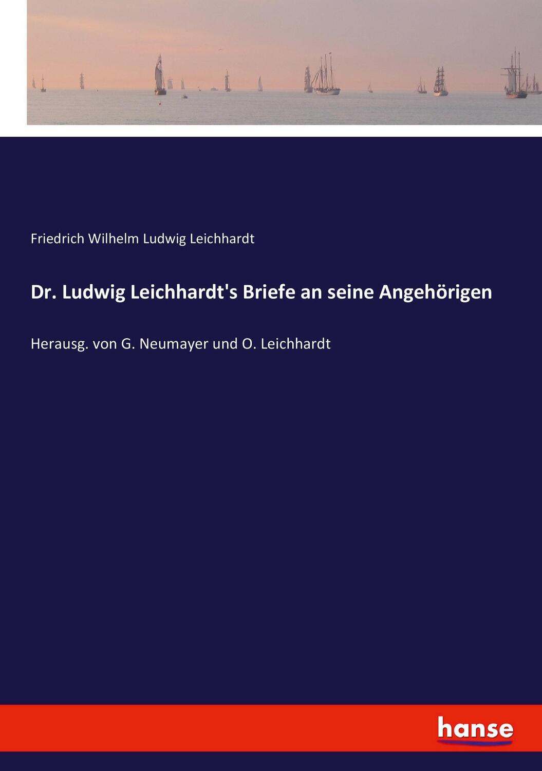 Cover: 9783743606845 | Dr. Ludwig Leichhardt's Briefe an seine Angehörigen | Leichhardt