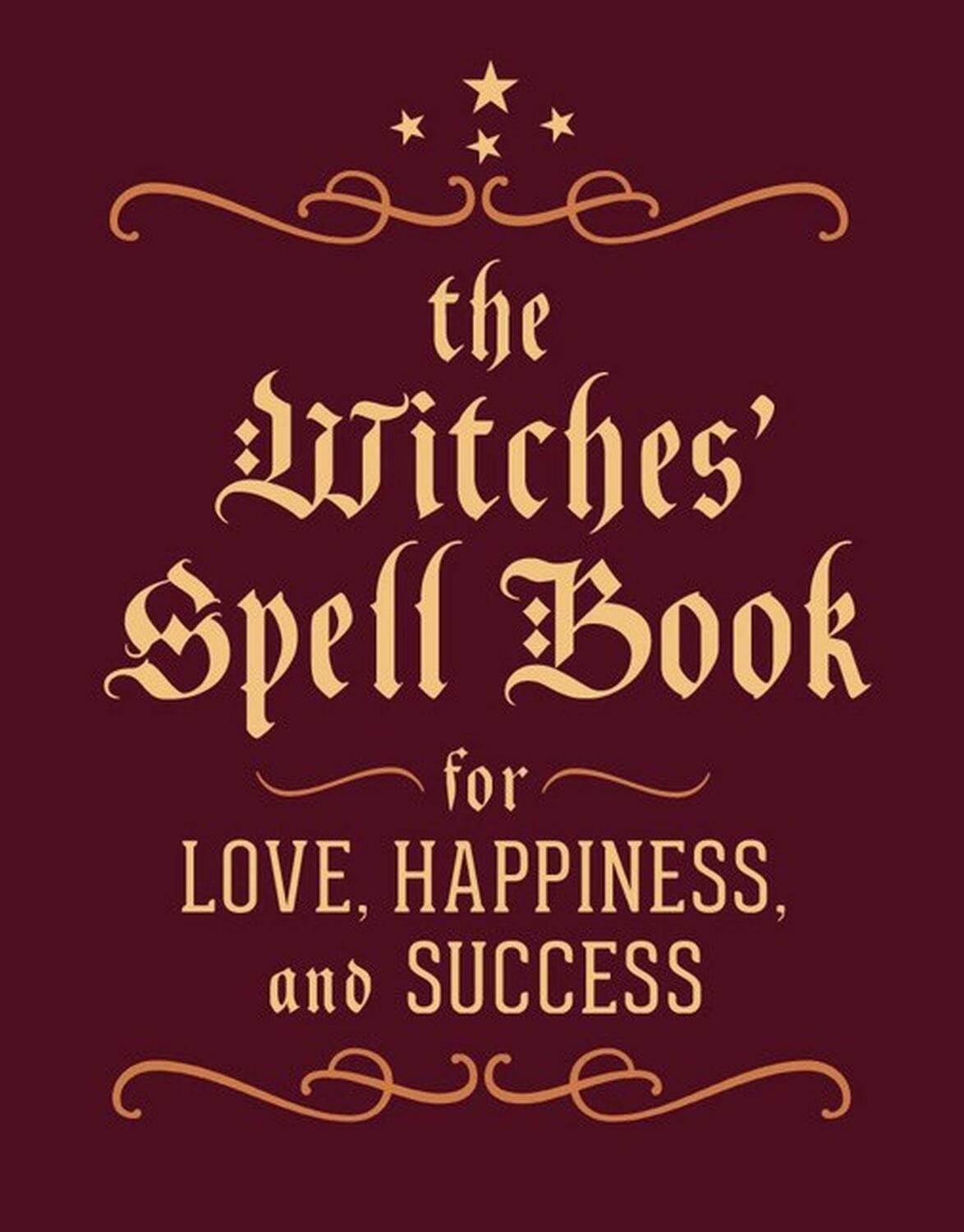 Cover: 9780762450817 | The Witches' Spell Book | For Love, Happiness, and Success | Greenleaf