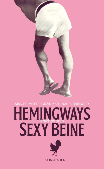Cover: 9783036960173 | Hemingways sexy Beine | #dichterdran | Simone Meier (u. a.) | Buch