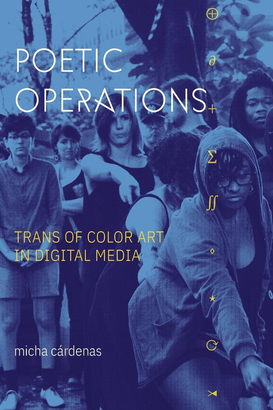Cover: 9781478017653 | Poetic Operations | Trans of Color Art in Digital Media | Cárdenas
