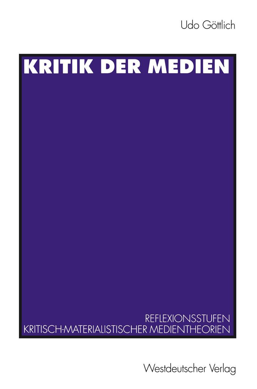 Cover: 9783531128351 | Kritik der Medien | Udo Göttlich | Taschenbuch | 347 S. | Deutsch