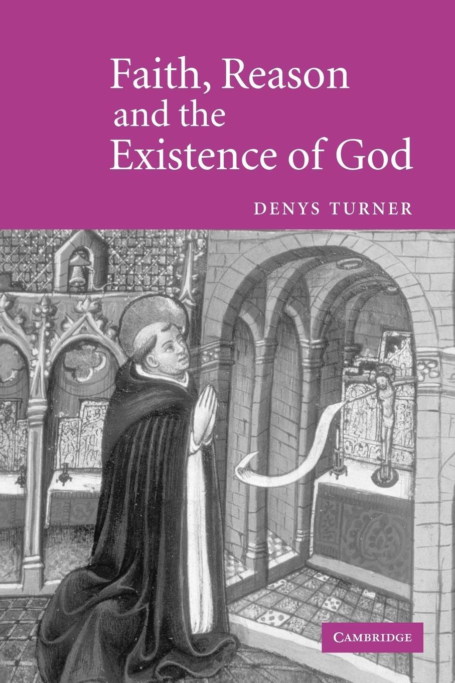Cover: 9780521602563 | Faith, Reason and the Existence of God | Denys Turner | Taschenbuch