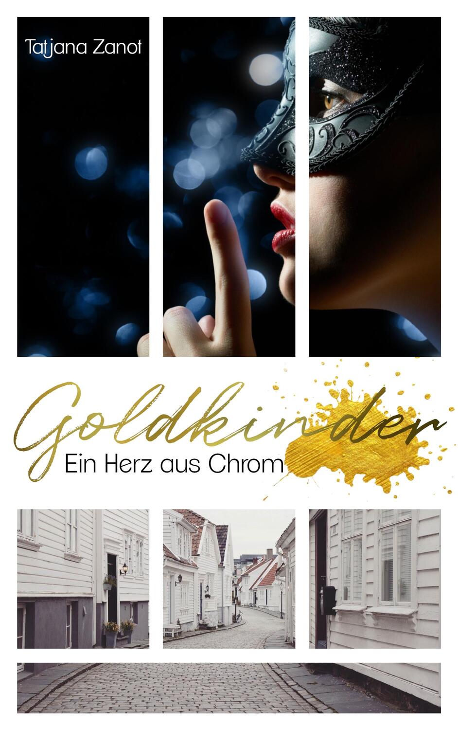 Cover: 9783751904230 | Goldkinder 1 | Ein Herz aus Chrom | Tatjana Zanot | Taschenbuch