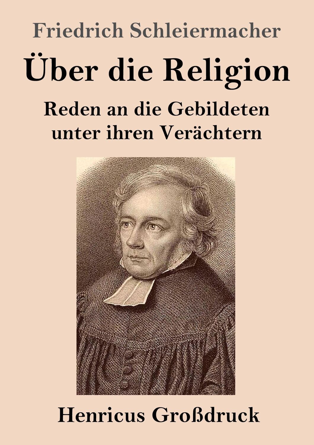 Cover: 9783847837015 | Über die Religion (Großdruck) | Friedrich Schleiermacher | Taschenbuch