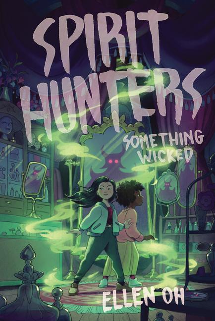 Cover: 9780062988027 | Spirit Hunters #3: Something Wicked | Ellen Oh | Taschenbuch | 2023
