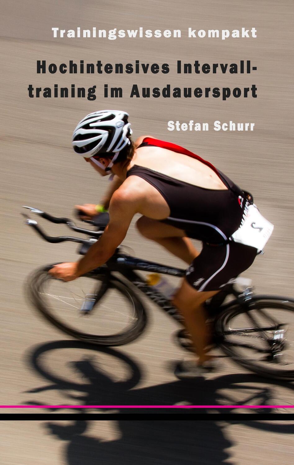 Cover: 9783839168417 | Hochintensives Intervalltraining im Ausdauersport | Stefan Schurr