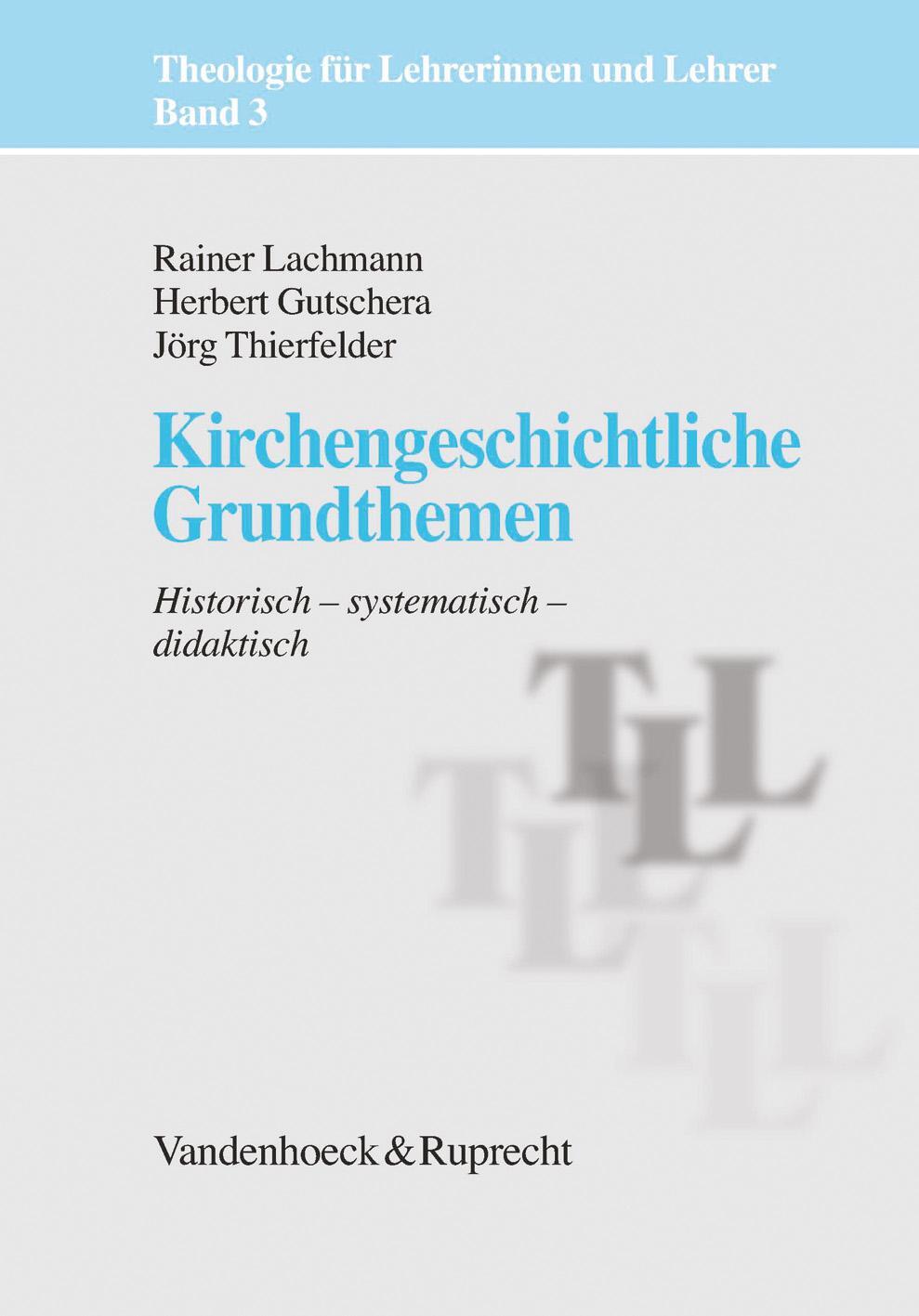 Cover: 9783525614228 | Kirchengeschichtliche Grundthemen | Rainer Lachmann (u. a.) | Buch