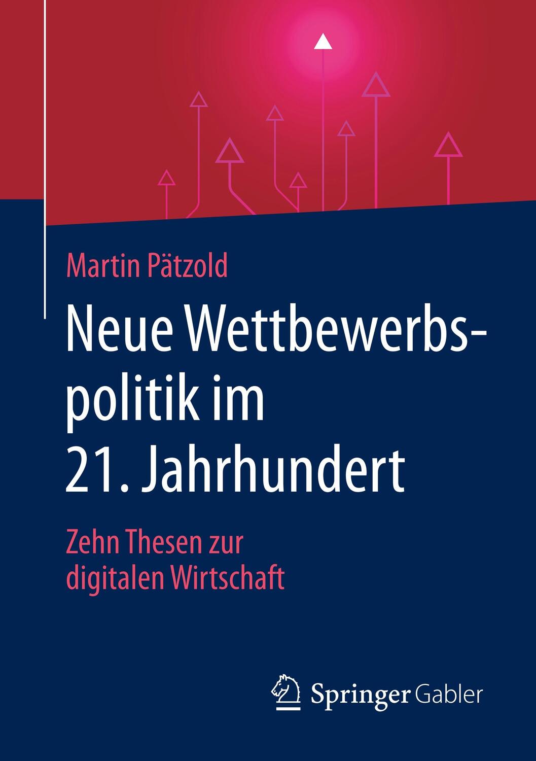 Cover: 9783658276195 | Neue Wettbewerbspolitik im 21. Jahrhundert | Martin Pätzold | Buch