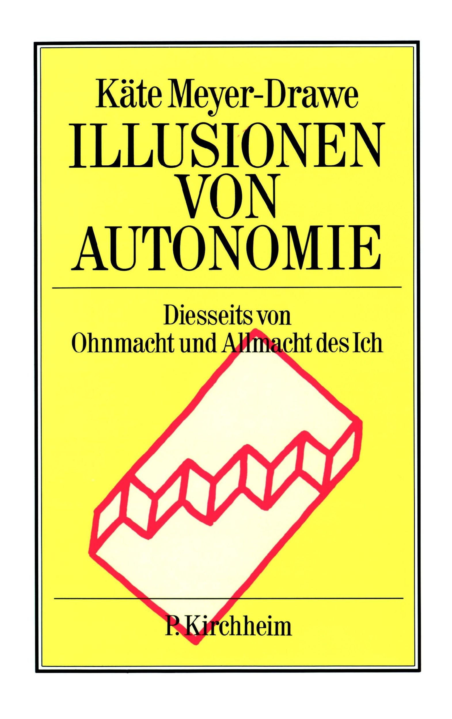 Cover: 9783874100342 | Illusionen von Autonomie | Käte Meyer-Drawe | Taschenbuch | 168 S.