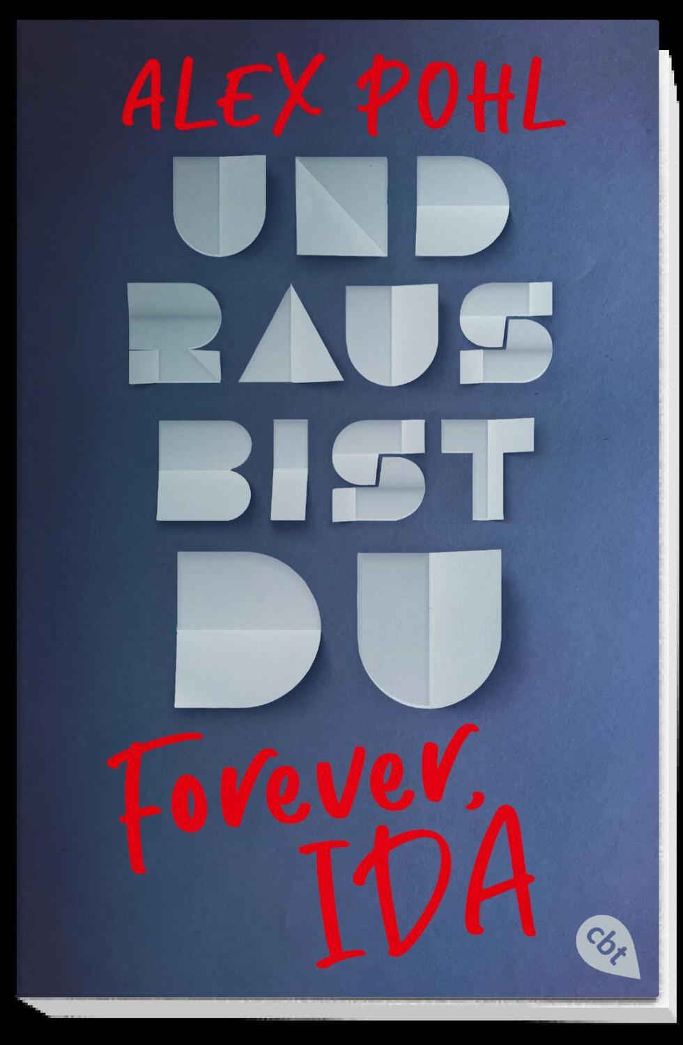 Bild: 9783570313497 | Forever, Ida - Und raus bist du | Alex Pohl | Taschenbuch | 368 S.