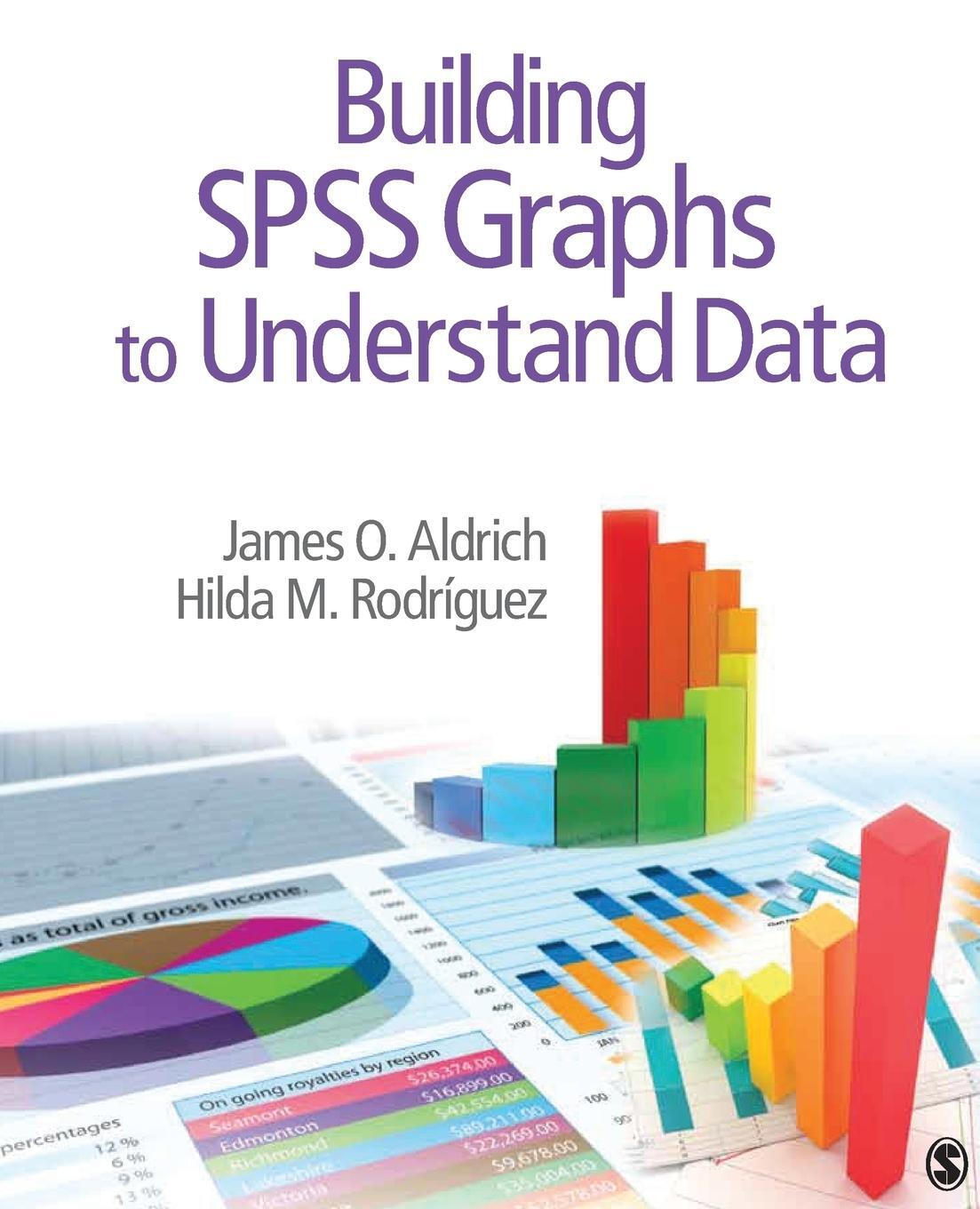 Cover: 9781452216843 | Building SPSS Graphs to Understand Data | James O. Aldrich (u. a.)