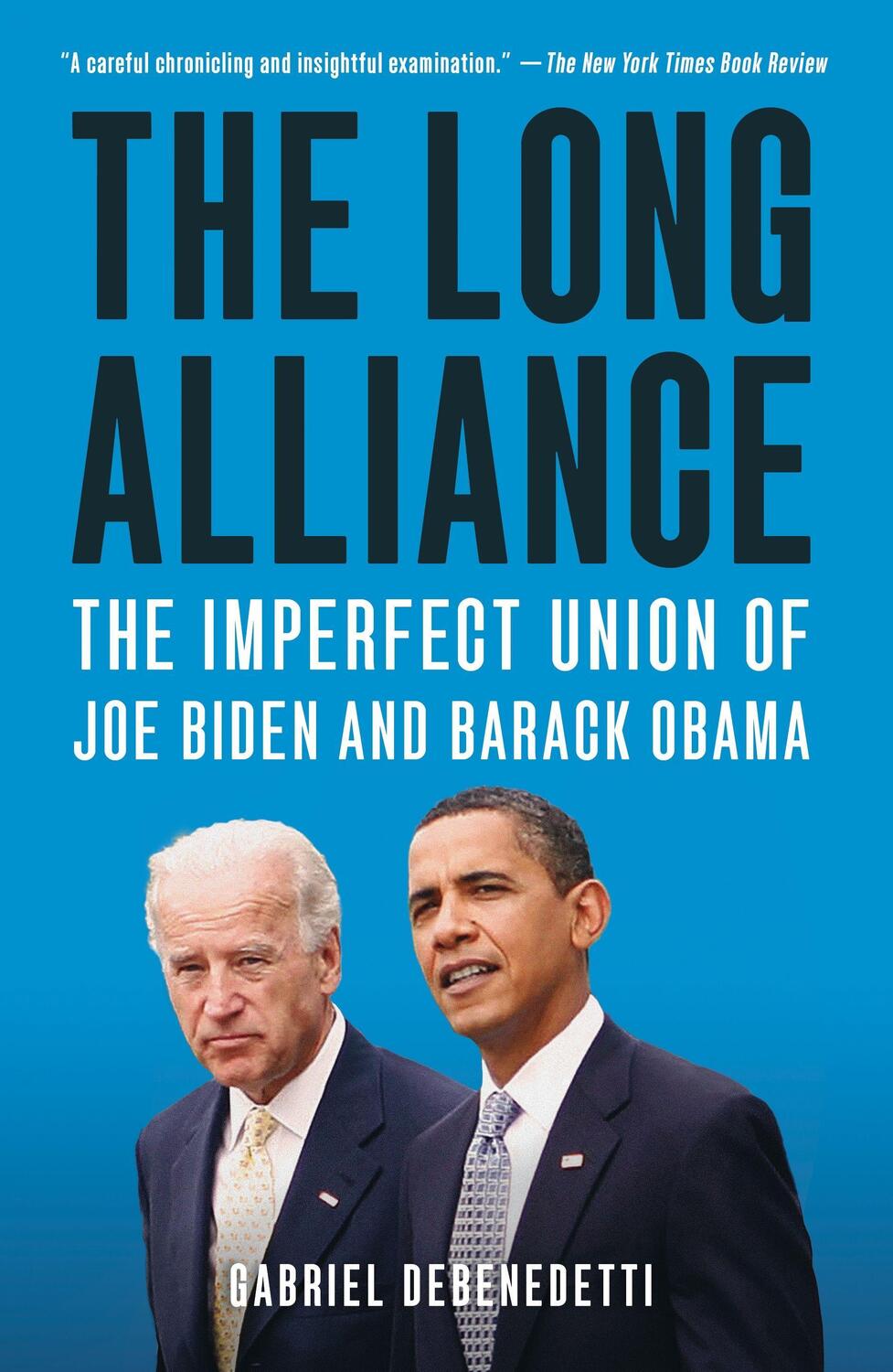 Cover: 9781250871534 | The Long Alliance: The Imperfect Union of Joe Biden and Barack Obama