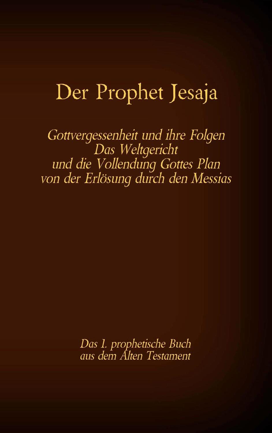 Cover: 9783740768089 | Der Prophet Jesaja, das 1. prophetische Buch aus dem Alten...