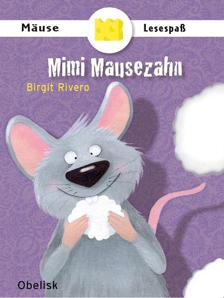 Cover: 9783851976458 | Mimi Mausezahn | Birgit Rivero | Buch | 64 S. | Deutsch | 2011