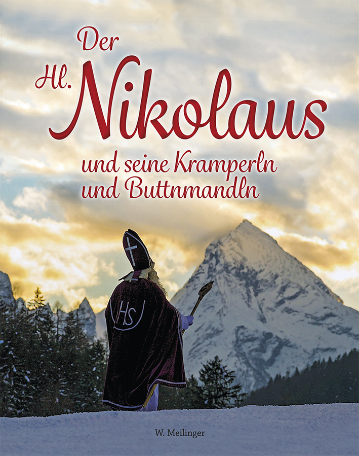 Cover: 9783944501222 | Der Heilige Nikolaus | und seine Kramperln und Buttnmandln | Meilinger