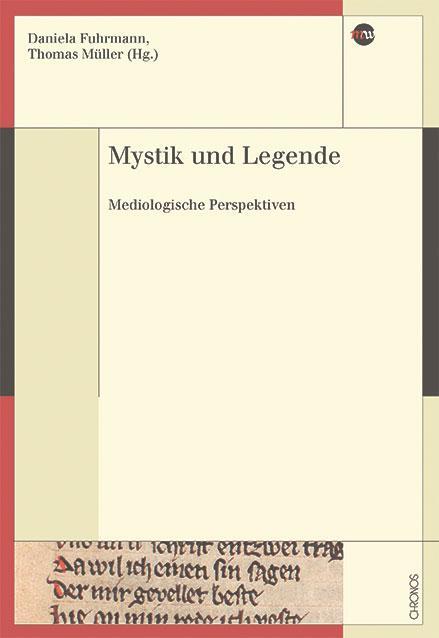 Cover: 9783034017114 | Mystik und Legende | Mediologische Perspektiven | Fuhrmann (u. a.)