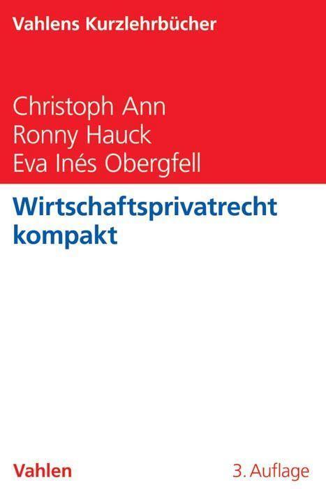 Cover: 9783800654505 | Wirtschaftsprivatrecht kompakt | Christoph Ann (u. a.) | Taschenbuch
