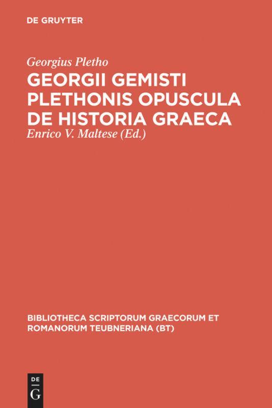 Cover: 9783598715907 | Georgii Gemisti Plethonis opuscula de historia Graeca | Pletho | Buch