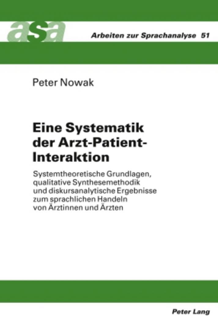 Cover: 9783631591147 | Eine Systematik der Arzt-Patient-Interaktion | Peter Nowak | Buch